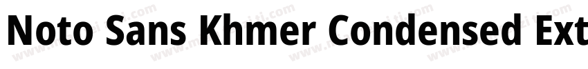 Noto Sans Khmer Condensed ExtraBold字体转换
